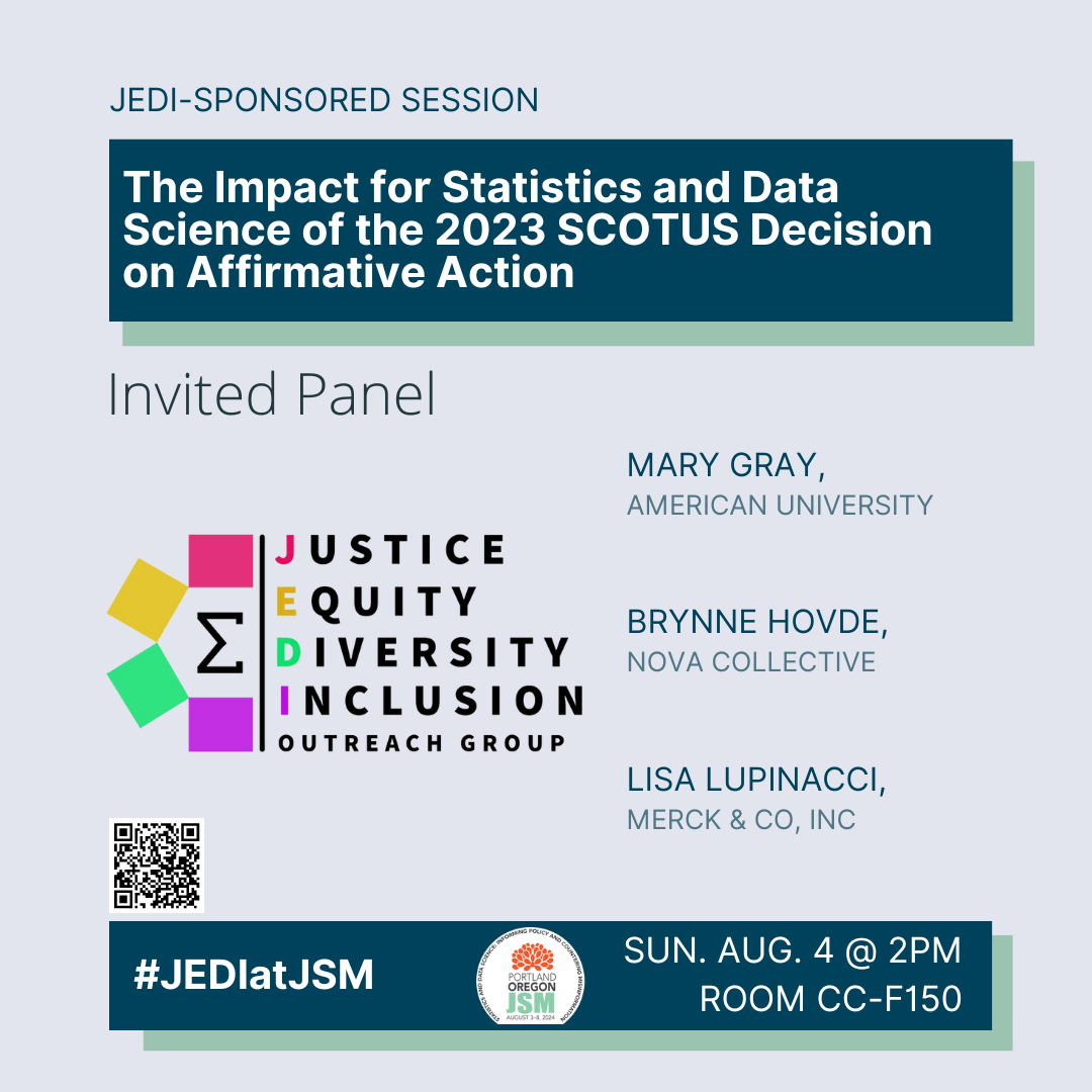 a graphic on a blue-gray background with the invited panel title ('The Impact for Statistics and Data Science of the 2023 SCOTUS Decision on Affirmative Action') at the top; this is a JEDI-sponsored session. In the center of the graphic is the rainbow Sigma JEDI logo surrounded by the speaker names and their affiliations (Mary Gray [American University]; Brynne Hovde [Nova Collective]; Lisa Lupinacci [Merck & Co, inc]). Along the bottom is the #JEDIatJSM tag, the JSM 2024 logo, and the talk's time and location (Sunday, Aug. 4 at 2pm; Room CC-F150).